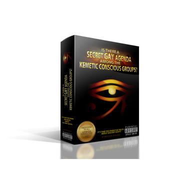 Is There A Secret Gay Agenda Among the Kemetic Conscious Groups? (Digital Download)